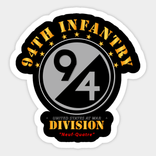 94th Infantry Division - Neuf-Quatre Sticker